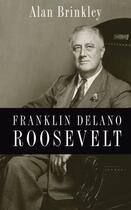 Couverture du livre « Franklin Delano Roosevelt » de Brinkley Alan aux éditions Oxford University Press Usa