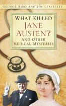 Couverture du livre « What Killed Jane Austen » de Leavesley Jim aux éditions History Press Digital