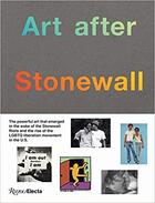 Couverture du livre « Art after stonewall 1969-1989 » de Weinberg Jonathan aux éditions Rizzoli