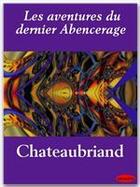 Couverture du livre « Les aventures du dernier Abencerage » de Chateaubriand aux éditions Ebookslib