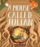 Couverture du livre « A MOUSE CALLED JULIAN » de Joe Todd-Stanton aux éditions Flying Eye Books