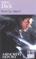 Couverture du livre « Minority report et autres recits » de Philip K. Dick aux éditions Gallimard