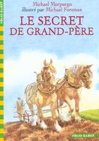 Couverture du livre « Le secret de grand-père » de Michael Morpurgo et Michael Foreman aux éditions Gallimard-jeunesse