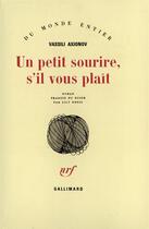 Couverture du livre « Un petit sourire, s'il vous plait » de Vassili Axionov aux éditions Gallimard