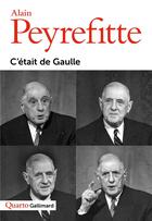 Couverture du livre « C'était de Gaulle » de Alain Peyrefitte aux éditions Gallimard