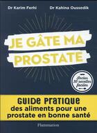 Couverture du livre « Je gâte ma prostate » de Kahina Oussedik et Ferhi Karim aux éditions Flammarion