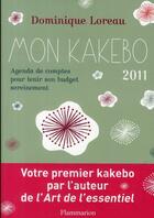 Couverture du livre « Mon kakebo 2011 ; agenda de comptes pour tenir son budget sereinement » de Dominique Loreau aux éditions Flammarion