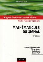 Couverture du livre « Mathématiques du signal (3e édition) » de Dariush Ghorbanzadeh et Pierre Marry et Nelly Point et Denise Vial aux éditions Dunod