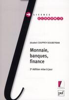 Couverture du livre « Monnaie, banques, finance (2e édition) » de Jezabel Couppey Soubeyran aux éditions Puf