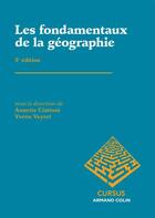 Couverture du livre « Les fondamentaux de la géographie (3e édition) » de Annette Ciattoni et Yvette Veyret aux éditions Armand Colin