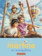 Couverture du livre « Martine en montgolfière » de Delahaye Gilbert et Marlier Marcel aux éditions Casterman