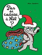 Couverture du livre « Pas de cadeau à Noël » de Alex Sanders aux éditions Ecole Des Loisirs