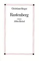 Couverture du livre « Rastenberg » de Christiane Singer aux éditions Albin Michel