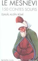 Couverture du livre « Le mesnevi ; 150 contes soufis » de Djalal Al-Din Rumi aux éditions Albin Michel
