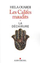 Couverture du livre « Les califes maudits t.1 ; la déchirure » de Hela Ouardi aux éditions Albin Michel