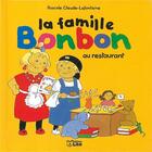 Couverture du livre « La famille bonbon au restaurant » de P Claude-Lafontaine aux éditions Lito