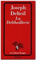 Couverture du livre « La deltheillerie » de Joseph Delteil aux éditions Grasset