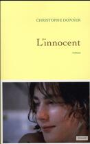 Couverture du livre « L'innocent » de Christophe Donner aux éditions Grasset Et Fasquelle