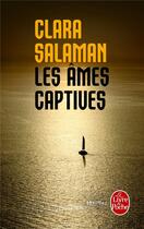 Couverture du livre « Les âmes captives » de Clara Salaman aux éditions Le Livre De Poche