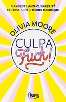 Couverture du livre « Culpafuck ! » de Olivia Moore aux éditions Fleuve Noir