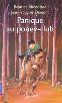 Couverture du livre « Panique Au Poney-Club » de Beatrice Nicodeme et Jean-Francois Dumont aux éditions Pocket Jeunesse