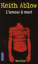 Couverture du livre « L'amour à mort » de Keith Ablow aux éditions Pocket