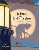 Couverture du livre « Le pirate et le gardien de phare » de Olivier Desvaux et Simon Gauthier aux éditions Didier Jeunesse