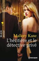 Couverture du livre « L'héritière et le détective privé » de Mallory Kane aux éditions Harlequin