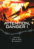 Couverture du livre « Apocalypse T.5 ; Attention Danger » de John Marsden aux éditions J'ai Lu