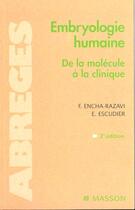 Couverture du livre « Embryologie Humaine ; De La Molecule A La Clinique » de Feretche Encha-Razavi aux éditions Elsevier-masson