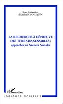 Couverture du livre « La recherche à l'épreuve des terrains sensibles ; approches en sciences sociales » de Emilie Hannequin aux éditions Editions L'harmattan