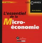 Couverture du livre « L'essentiel de la micro-économie (3e édition) » de Bruno Gendron aux éditions Gualino