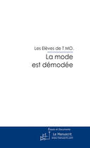 Couverture du livre « La mode est démodée » de Camille Schneider Ly aux éditions Le Manuscrit