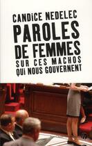 Couverture du livre « Paroles de femmes sur ces machos qui nous gouvernent » de Candice Nedelec aux éditions Jean-claude Gawsewitch