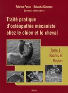 Couverture du livre « Traité pratique d'ostéopathie mécaniste chez le chien et le cheval t.1 » de Fabrice Fosse aux éditions Sully
