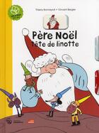 Couverture du livre « Père Noël tête de linotte » de Thierry Bonneyrat et Vincent Bergier aux éditions Amaterra