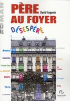 Couverture du livre « Père au foyer désespéré » de David Angevin aux éditions Pascal Galode