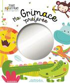 Couverture du livre « Ma grimace preferee (coll. jolie boutique) » de Veronique Petit aux éditions 1 2 3 Soleil