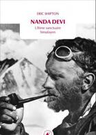 Couverture du livre « Nanda Devi, ultime sanctuaire himalayen » de Eric Shipton aux éditions Transboreal