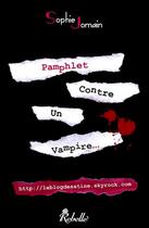 Couverture du livre « Pamphlet contre un vampire » de Jomain aux éditions Rebelle
