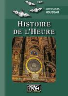 Couverture du livre « Histoire de l'heure » de Jean-Charles Houzeau aux éditions Prng