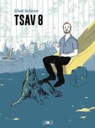 Couverture du livre « Tsav 8 » de Gilad Seliktar aux éditions Ca Et La