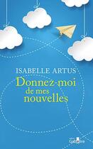 Couverture du livre « Donnez-moi de mes nouvelles » de Isabelle Artus aux éditions Gabelire