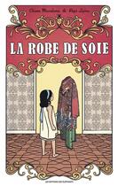 Couverture du livre « La robe de soie » de Mezzalama/Lejonc aux éditions Editions Des Elephants