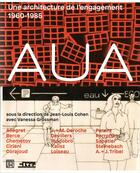 Couverture du livre « AUA ; une architecture de l'engagement ; 1960-1985 » de Jean-Louis Cohen aux éditions La Decouverte