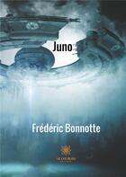 Couverture du livre « Juno » de Frederic Bonnotte aux éditions Le Lys Bleu