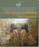 Couverture du livre « La migration de symboles » de Eugene Goblet D'Alviella aux éditions Walden Withman