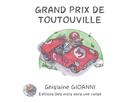 Couverture du livre « Grand prix de Toutouville » de Jacques Dupuy et Ghislaine Gioanni aux éditions Des Mots Dans Une Valise