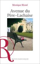 Couverture du livre « Avenue du Père-Lachaise » de Monique Blond aux éditions Marie Romaine