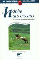 Couverture du livre « Histoire Des Oiseaux (L') » de Vansteewegen Claude aux éditions Delachaux & Niestle